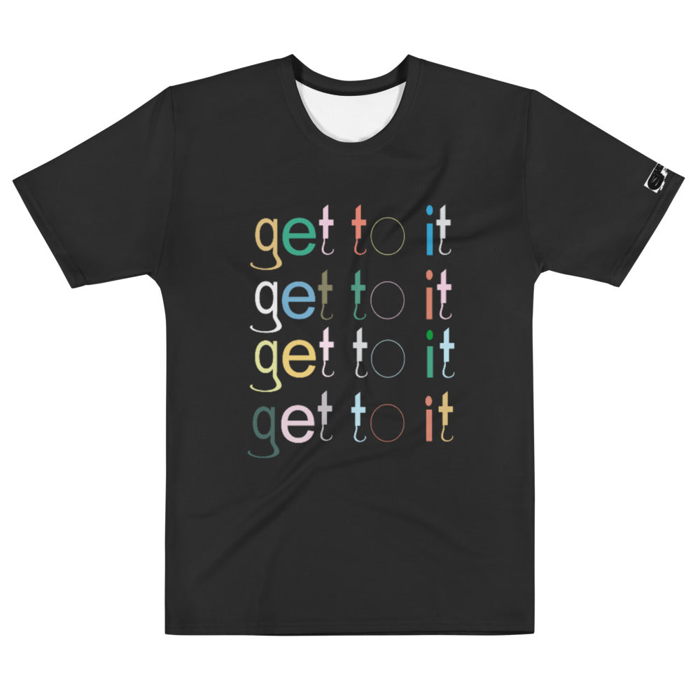 F.r.e.e get to it colors men's t-shirt