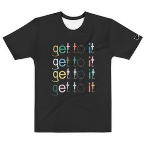 F.r.e.e get to it colors men's t-shirt