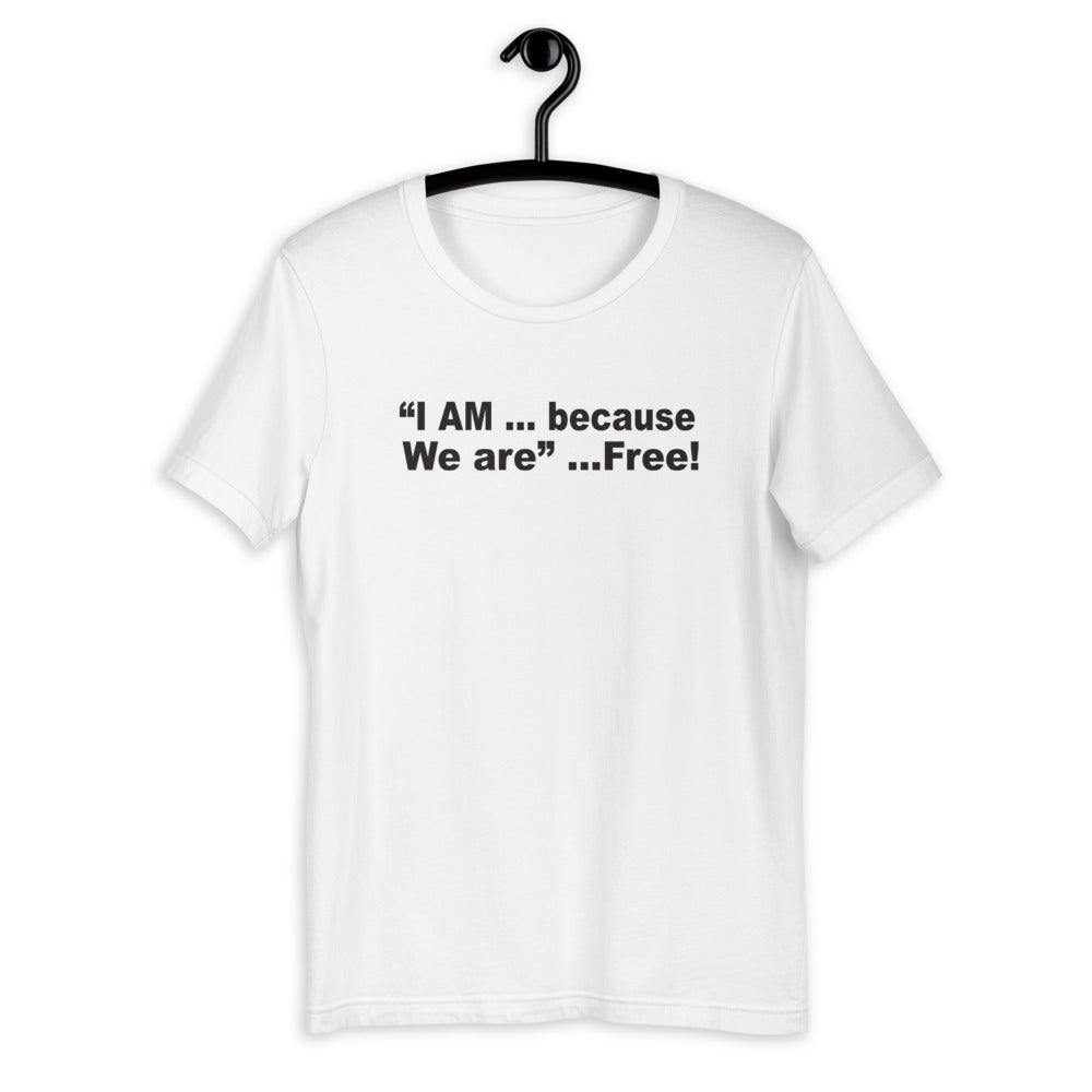 I am Free F.r.e.e unisex t-shirt