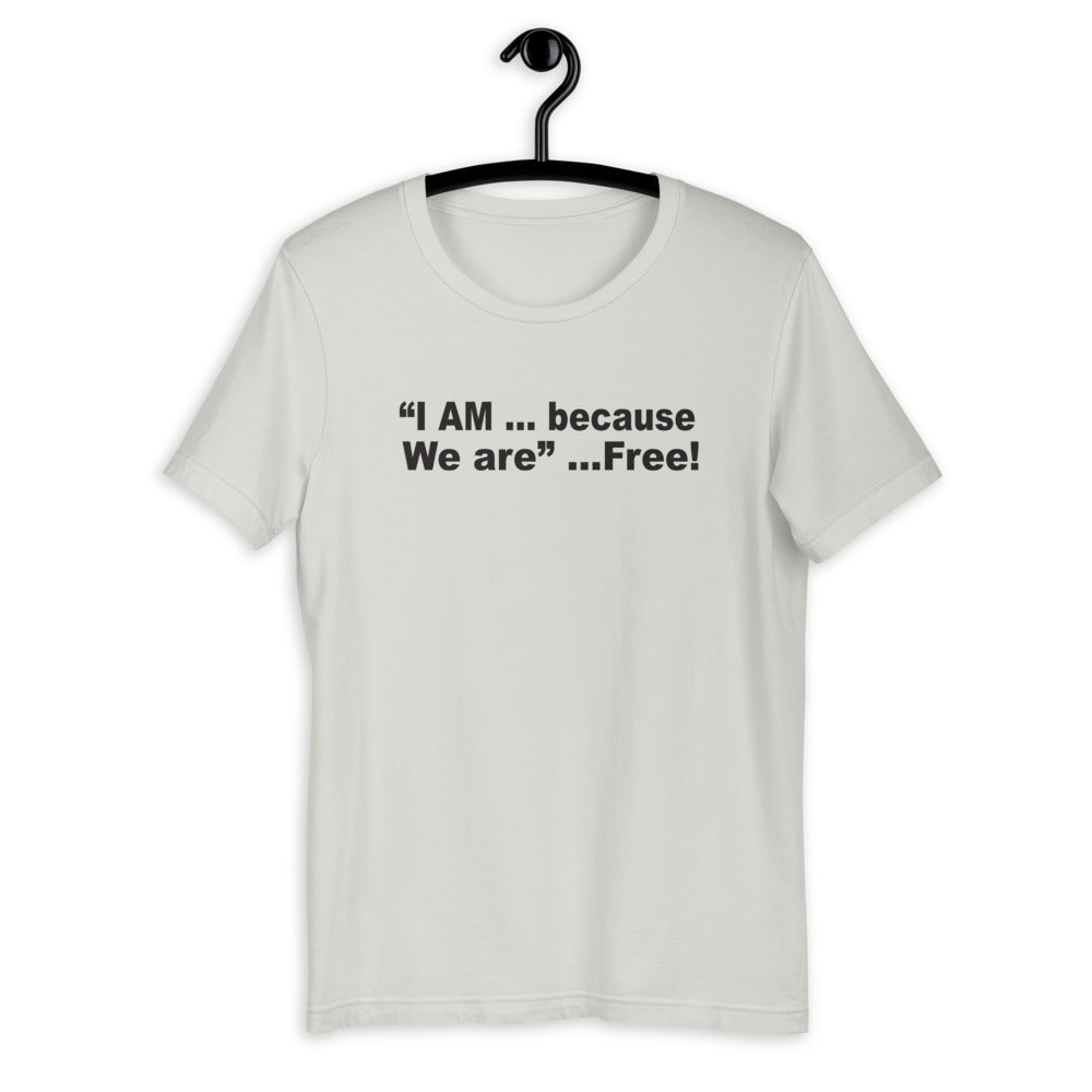 I am Free F.r.e.e unisex t-shirt