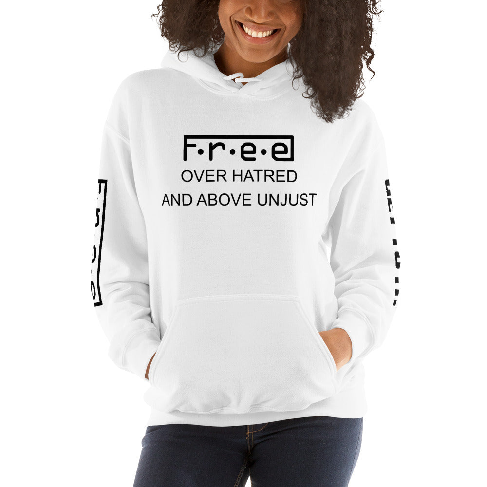 F.R.E.E. unisex hoodie over hatred
