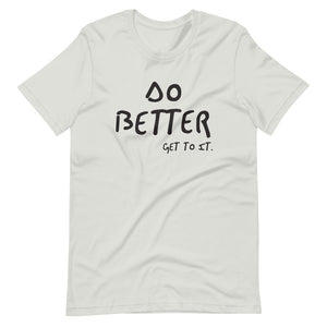 F.r.e.e do better unisex -shirt