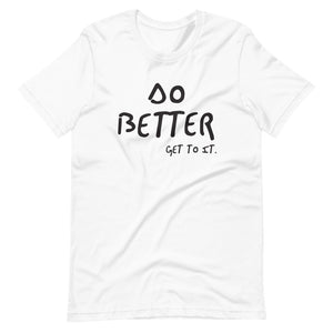 F.r.e.e do better unisex -shirt