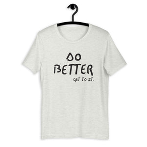 F.r.e.e do better unisex -shirt