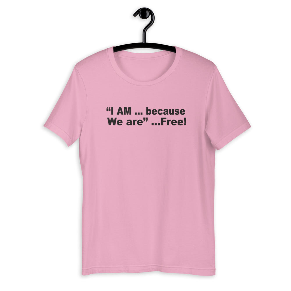 I am Free F.r.e.e unisex t-shirt
