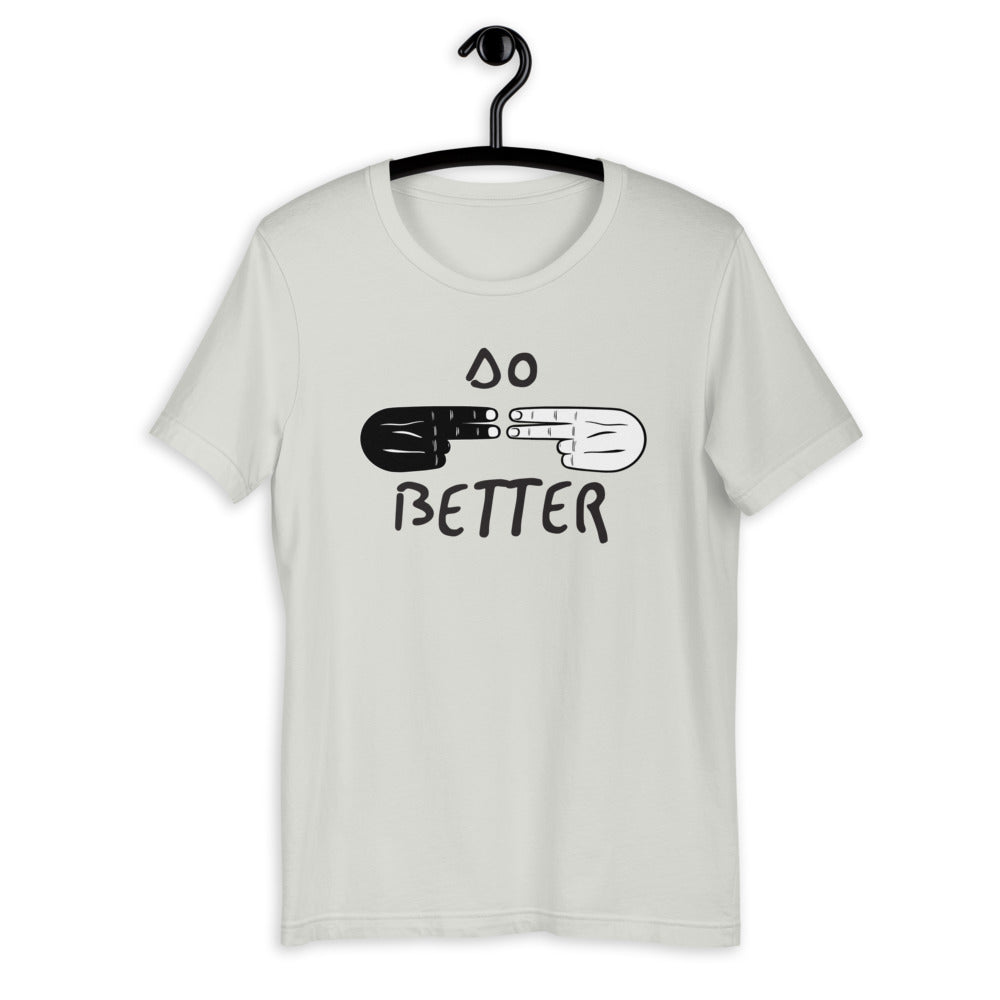 F.r.e.e do better with hands unisex t-shirt