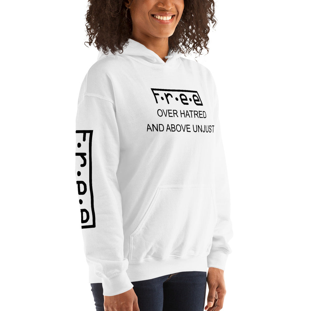 F.R.E.E. unisex hoodie over hatred