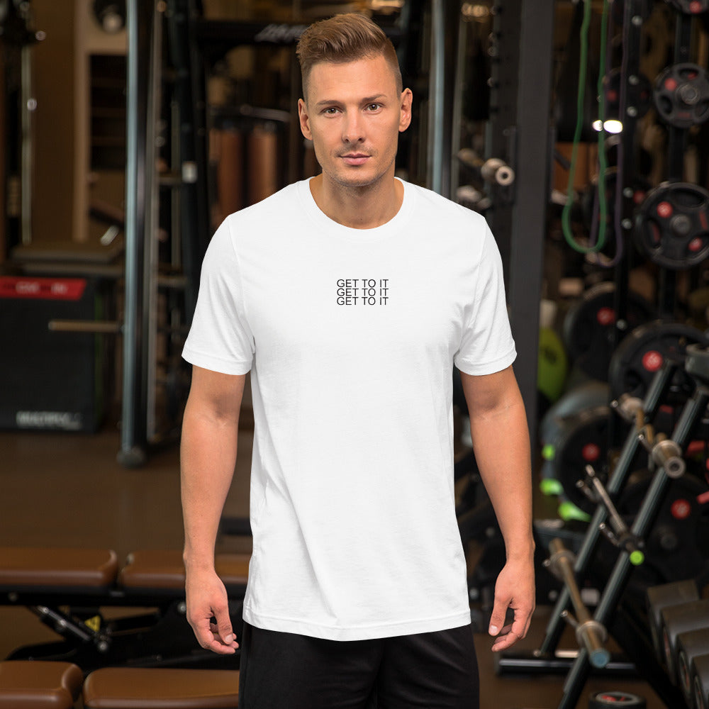 Tripple get to it unisex t-shirt
