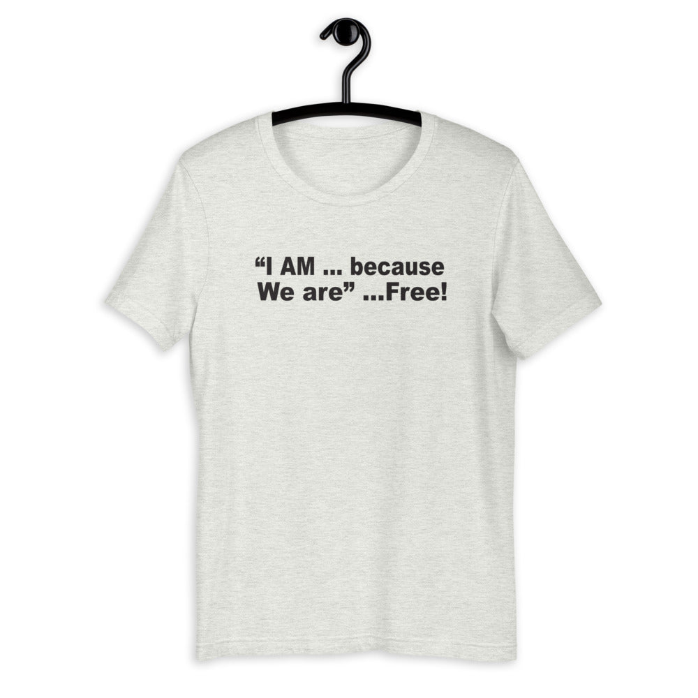 I am Free F.r.e.e unisex t-shirt
