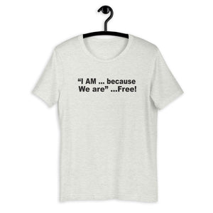 I am Free F.r.e.e unisex t-shirt