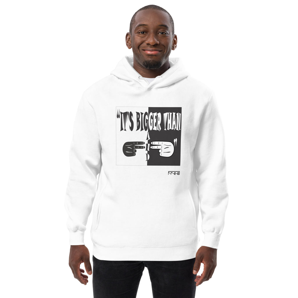 F.r.e.e It’s bigger than Unisex fashion hoodie
