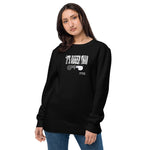F.r.e.e It’s bigger than Unisex fashion sweatshirt