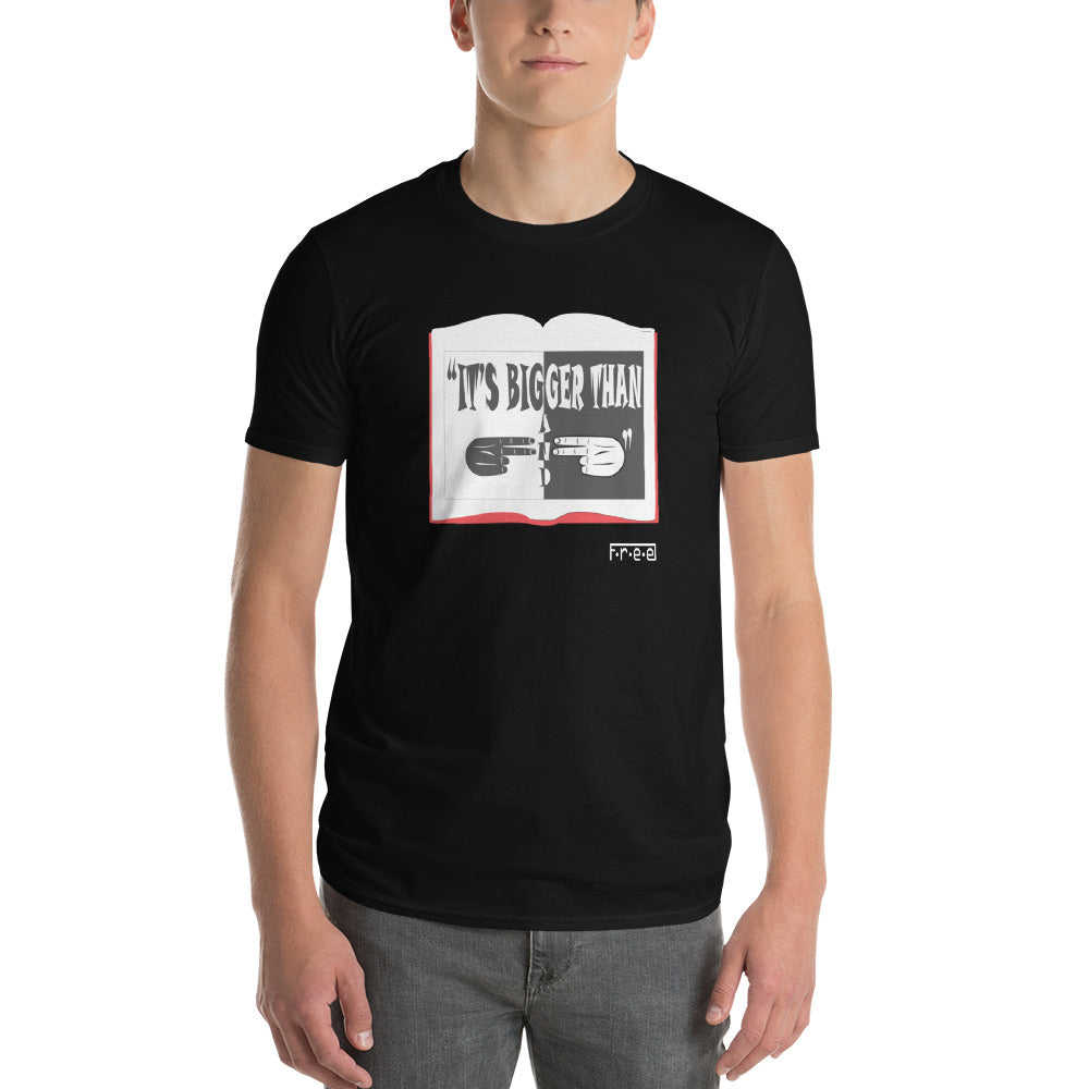 F.r.e.e It’s bigger than Short-Sleeve T-Shirt