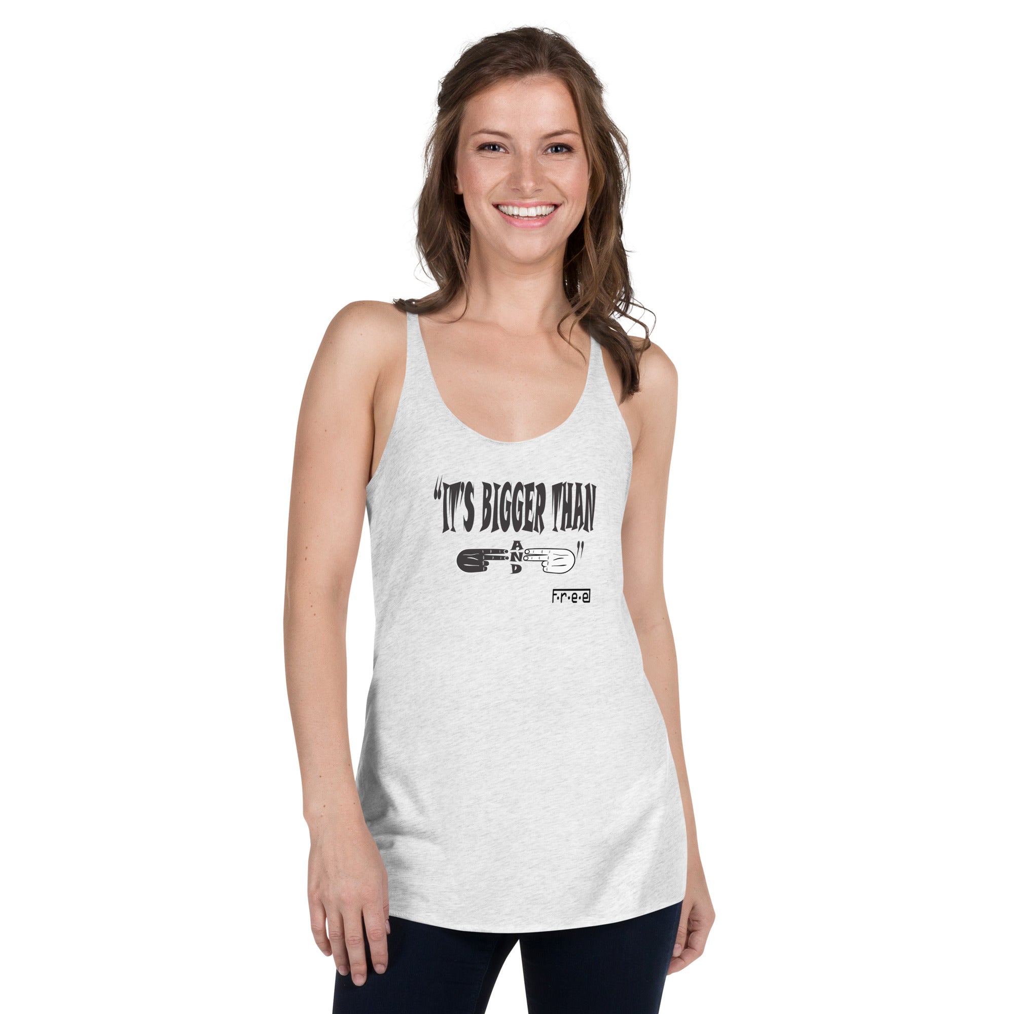 F.r.e.e It’s bigger than Women's Racerback Tank