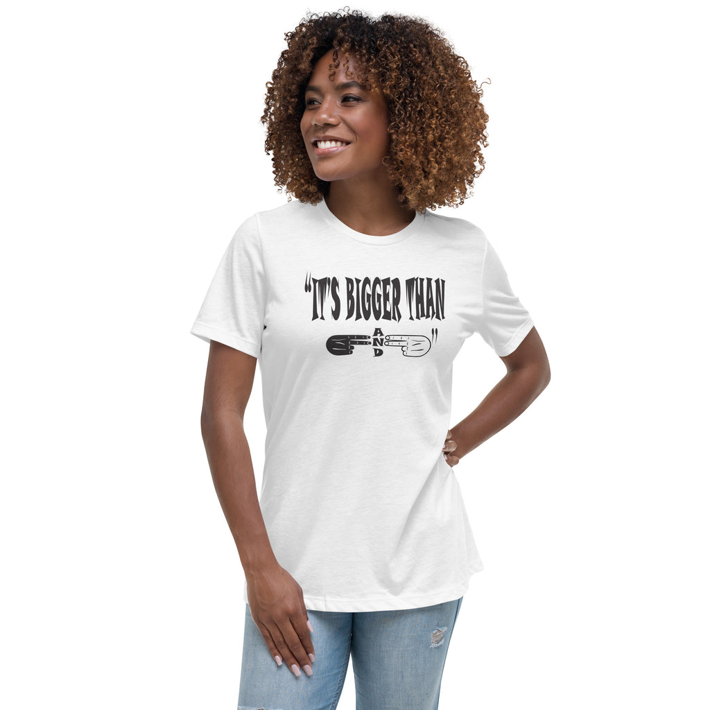 F.r.e.e It’s bigger than women's Relaxed T-Shirt